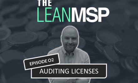 The Lean MSP – Episode 02: Auditing Licenses