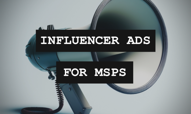 LinkedIn ‘Influencer Ads’ Are A Must-Try For MSP Owners & Thought Leaders