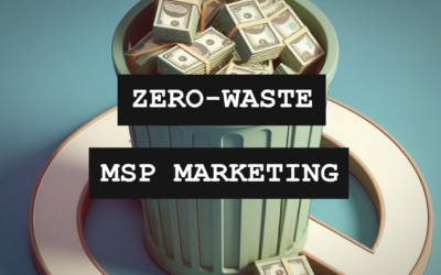 The 7 Rules Of Zero-Waste MSP Marketing