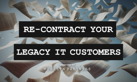 5 Reasons MSPs Must Re-Contract Legacy Customers (Regardless Of Rates)