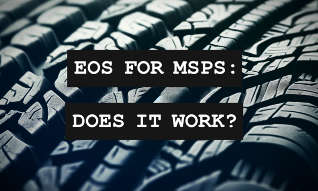 EOS For MSPs: Gimmick or Game-Changer?