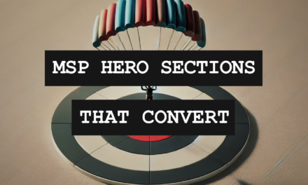 The Anatomy Of An MSP Landing Page (That Converts) – Part 2: Hero