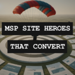 The Anatomy Of An MSP Landing Page (That Converts) – Part 2: Hero