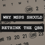 Rethinking QBRs: Why Some MSP Clients Are Better Off Without Them